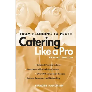 Catering Like a Pro: From Planning to Profit