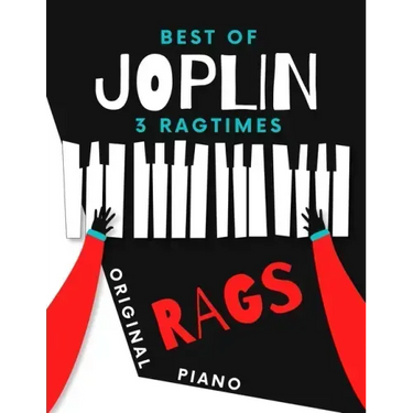 Best of JOPLIN * 3 Ragtimes * Original Rags Piano: Maple Leaf Rag * The Entertainer * Elite Syncopations * Two Versions: Bigger and Smaller Sheet Musi