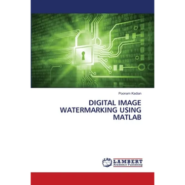 Digital Image Watermarking Using MATLAB
