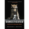 Domesticated: Evolution in a Man-Made World