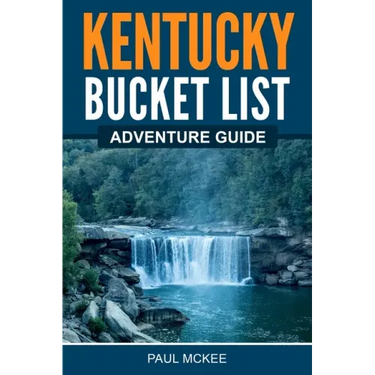 Kentucky Bucket List Adventure Guide
