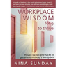 Workplace Wisdom for 9 to thrive: Proven tactics and hacks to get ahead in today's workplace