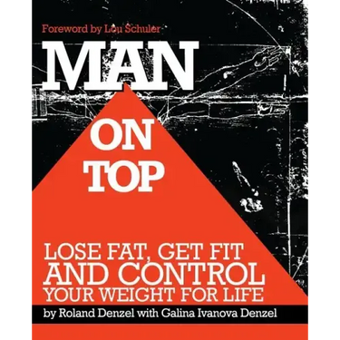 Man On Top: Lose Fat, Get Fit, and Control Your Weight For Life