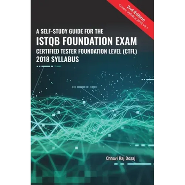 A Self-Study Guide For The ISTQB Foundation Exam Certified Tester Foundation Level (CTFL) 2018 Syllabus