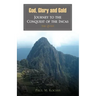 God, Glory and Gold: Journey to the Conquest of the Incas - The Quest