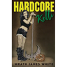Hardcore Kelli