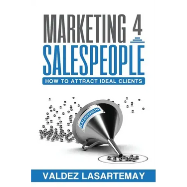 Marketing 4 Salespeople: How To Attract Ideal Clients