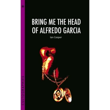 Bring Me the Head of Alfredo Garcia