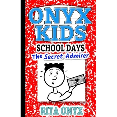 Onyx Kids Shiloh's School Dayz: The Secret Admirer