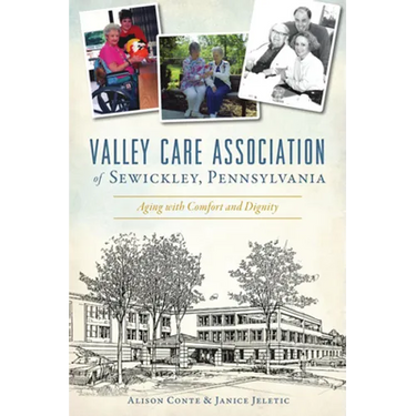 Valley Care Association of Sewickley, Pennsylvania: Aging with Comfort and Dignity