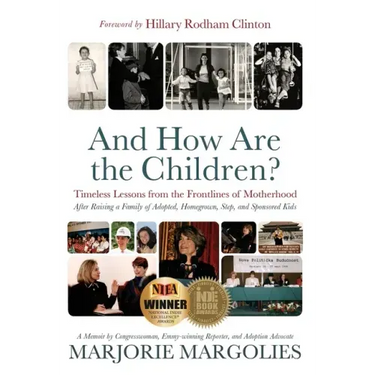And How Are the Children?: Timeless Lessons from the Frontlines of Motherhood