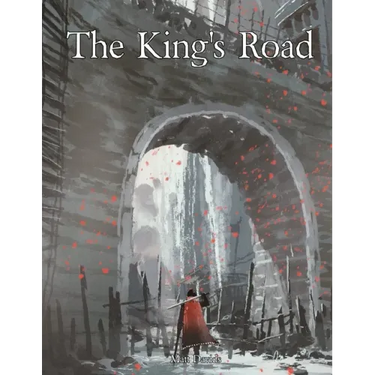The King's Road: An Epic Campaign for Fantasy Tabletop Role-Playing Games