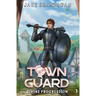 Town Guard: A LitRPG Adventure