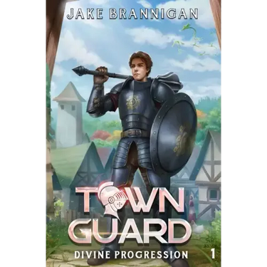 Town Guard: A LitRPG Adventure