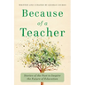 Because of a Teacher: Stories of the Past to Inspire the Future of Education