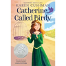 Catherine, Called Birdy: A Newbery Honor Award Winner