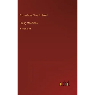 Flying Machines: in large print