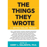 The Things They Wrote: A writing/healing project