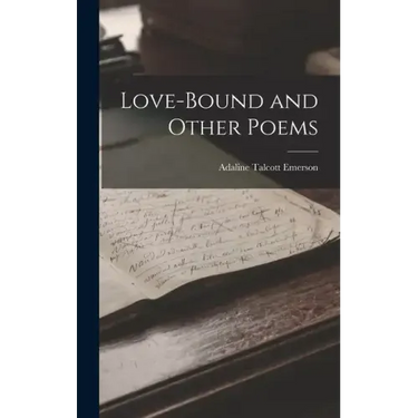 Love-bound and Other Poems