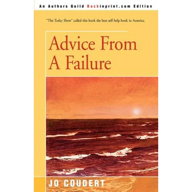 Advice From A Failure