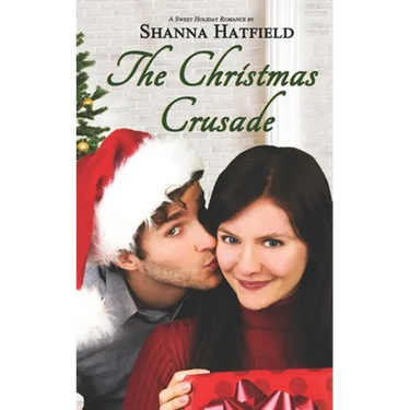 The Christmas Crusade: Sweet Holiday Romance