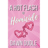 A Hot Flash of Homicide: Flamingo Cove Book One