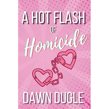 A Hot Flash of Homicide: Flamingo Cove Book One