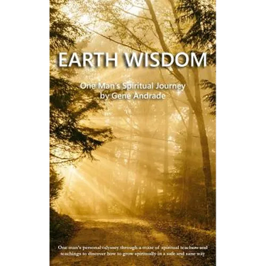 Earth Wisdom: One Man's Spiritual Journey