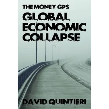 The Money GPS: Global Economic Collapse
