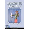 Growing Up Together: Teens Write about Being Parents