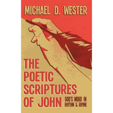 The Poetic Scriptures of John