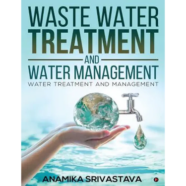 Waste Water Treatment and Water Management: Water Treatment and Management