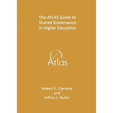 The ATLAS Guide to Shared Governance in Higher Education