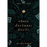 Where Darkness Dwells