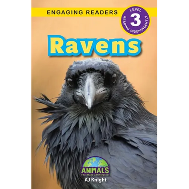 Ravens: Animals That Make a Difference! (Engaging Readers, Level 3)