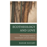 Ecotheology and Love: The Converging Poetics of Sohrab Sepehri and James Baldwin