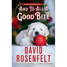 And to All a Good Bite: An Andy Carpenter Mystery