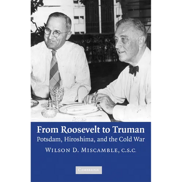 From Roosevelt to Truman