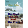 The Good The Bad & the Truth