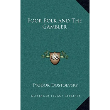 Poor Folk and the Gambler