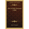 Alice Of Old Vincennes (1900)