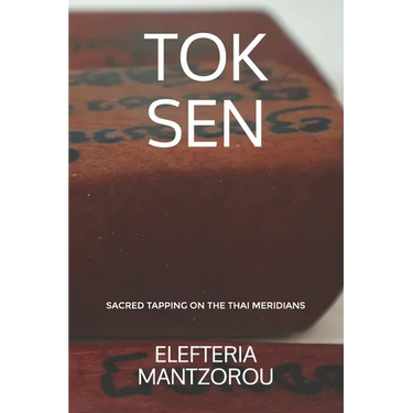 Tok Sen: Sacred tapping on the Thai meridians