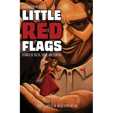 Little Red Flags: Stories of Cults, Cons, and Control