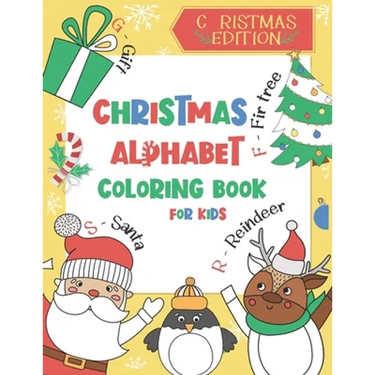 Christmas Alphabet Coloring Book for Kids: Color and Learn the Alphabet - A BONUS Christmas Coloring Board Game Inside