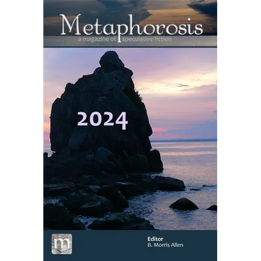 Metaphorosis 2024: The Complete Stories