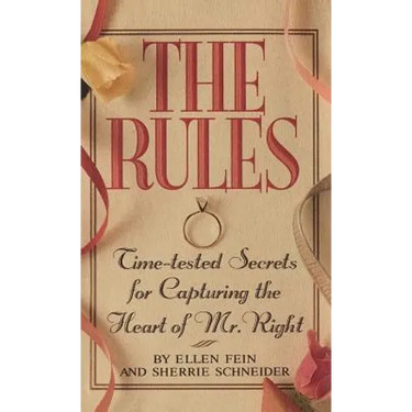 The Rules (Tm): Time-Tested Secrets for Capturing the Heart of Mr. Right
