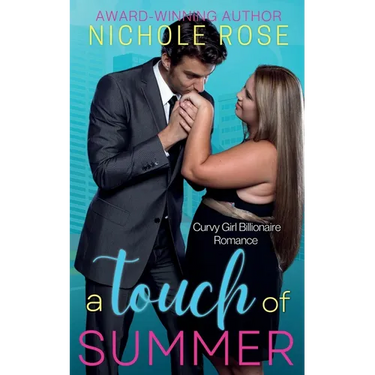 A Touch of Summer: A Sweet & Spicy Curvy Girl Romance