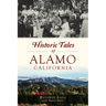 Historic Tales of Alamo, California