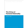 The Virtue of Feminist Rationality