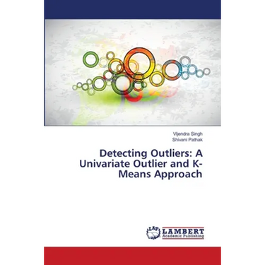 Detecting Outliers: A Univariate Outlier and K-Means Approach
